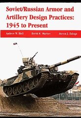 Книга "Soviet/Russian Armor and Artillery Design Practices: 1945 to Present" Andrew Hull, David Markow, Steven Zaloga (ENG)