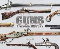 Книга "Guns: A Visual History" Chris McNab (англійською мовою)
